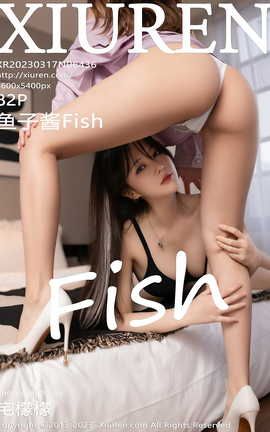 秀人网XIUREN 2023.03.17 VOL.6436 鱼子酱Fish