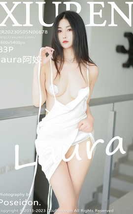 秀人网XIUREN 2023.05.05 VOL.6678 laura阿姣