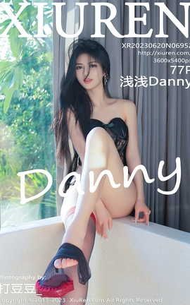 秀人网XIUREN 2023.06.20 VOL.6952 浅浅Danny