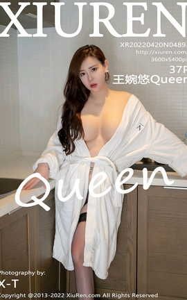 秀人网XIUREN 2022.04.20 VOL.4893 王婉悠Queen