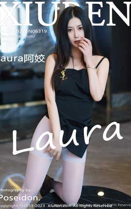 秀人网XIUREN 2023.02.24 VOL.6319 laura阿姣