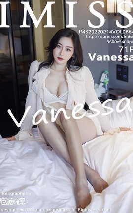 爱蜜社IMISS 2022.02.14 VOL.664 Vanessa