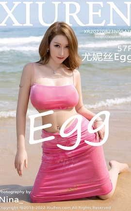 秀人网XIUREN 2022.08.23 VOL.5478 尤妮丝Egg