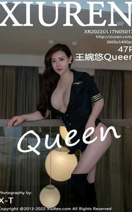 秀人网XIUREN 2022.05.17 VOL.5017 王婉悠Queen