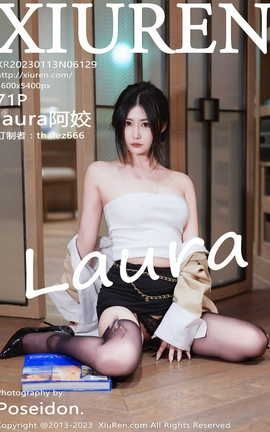 秀人网XIUREN 2023.01.13 VOL.6129 laura阿姣