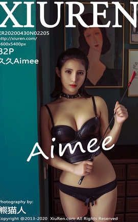 秀人网XiuRen 2020.04.30  No.2205 久久Aimee