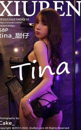 秀人网XIUREN 2022.02.21 VOL.4610 tina_甜仔